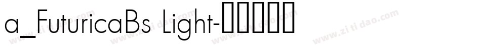 a_FuturicaBs Light字体转换
